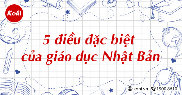 5 Điều Tuyệt Vời Của Nền Giáo Dục Nhật Bản