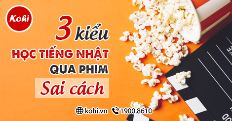 Học Tiếng Nhật Qua Phim Như Thế Nào Cho Hiệu Quả?