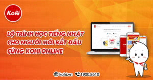 Lộ trình học tiếng Nhật cho người mới bắt đầu