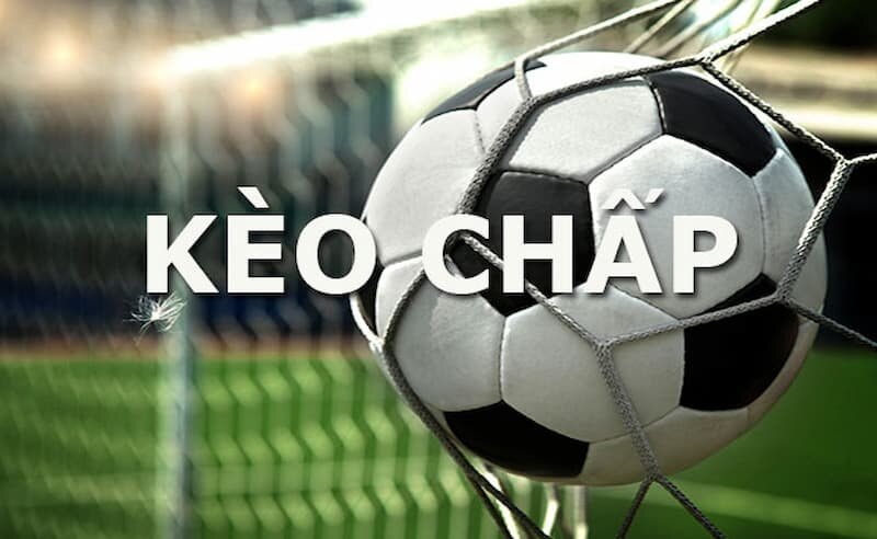Phân tích chuyên sâu về kèo chấp và chiến lược cá cược đỉnh cao