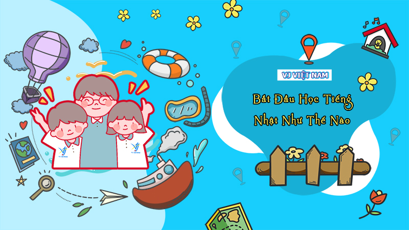 Người Mới Bắt Đầu Nên Học Tiếng Nhật Như Thế Nào?